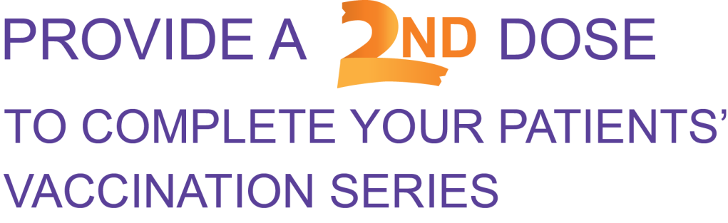 Provide a 2nd Dose of VAQTA® (Hepatitis A 
Vaccine, Inactivated) to Complete Your Pediatric 
Patients' Vaccination Series